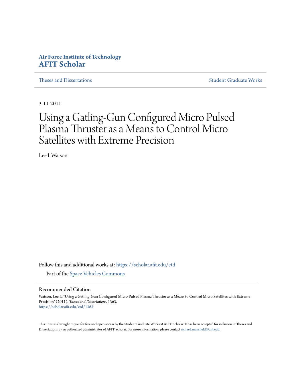 Using a Gatling-Gun Configured Micro Pulsed Plasma Thruster As a Means to Control Micro Satellites with Extreme Precision Lee I