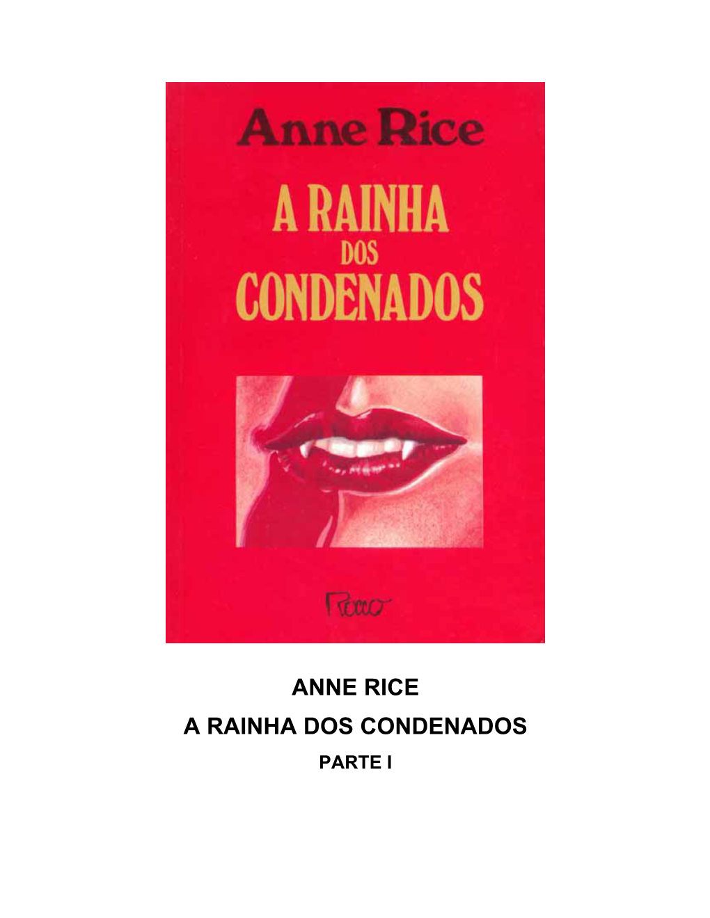 A Rainha Dos Condenados – Parte I