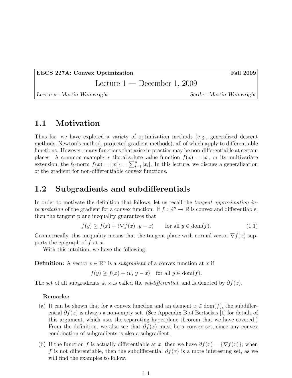 December 1, 2009 1.1 Motivation 1.2 Subgradients and Subdifferentials