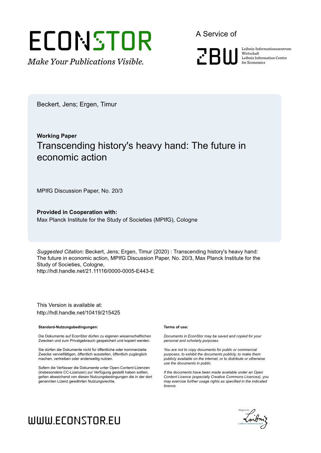 Transcending History's Heavy Hand: the Future in Economic Action