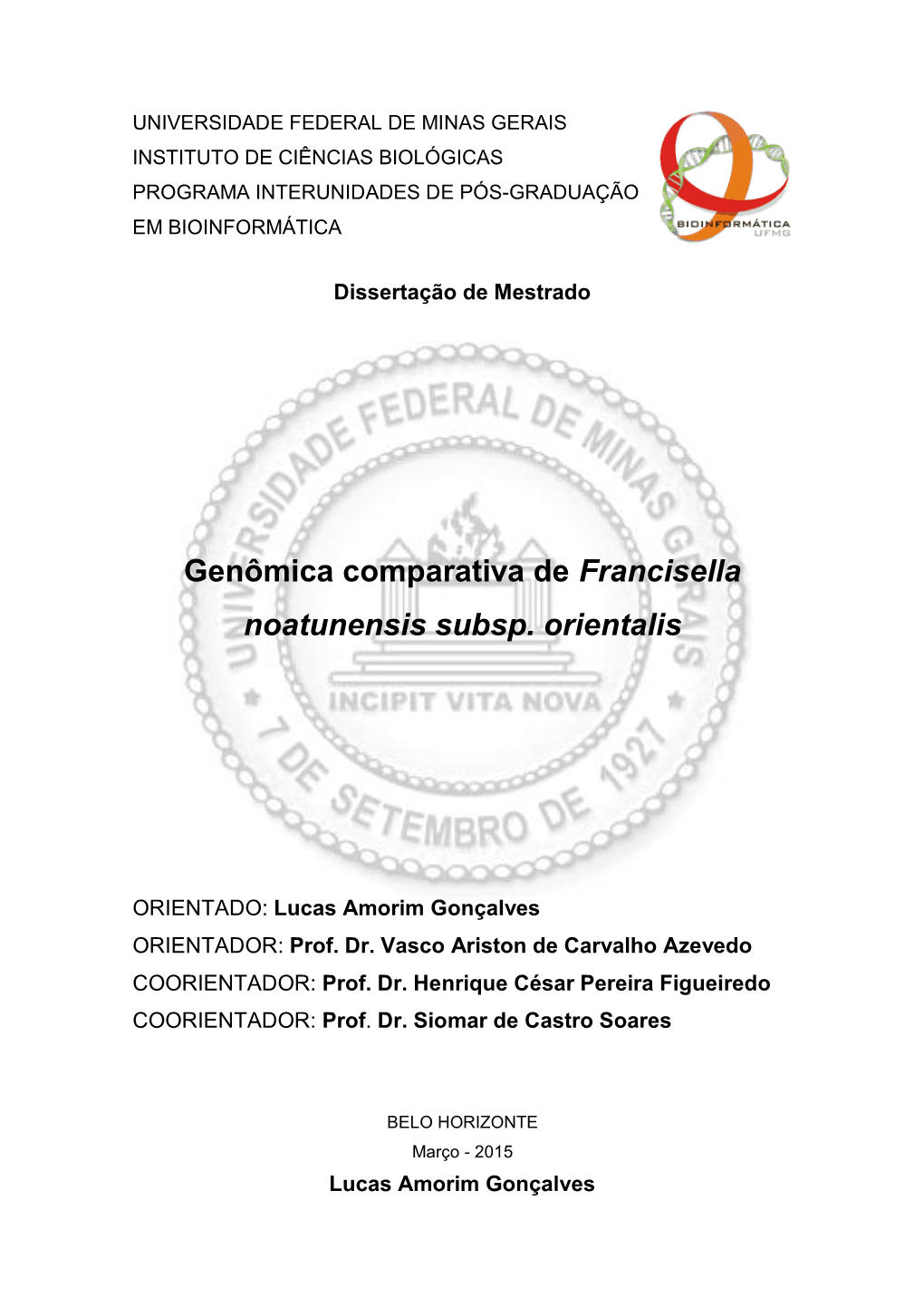 Genômica Comparativa De Francisella Noatunensis Subsp. Orientalis