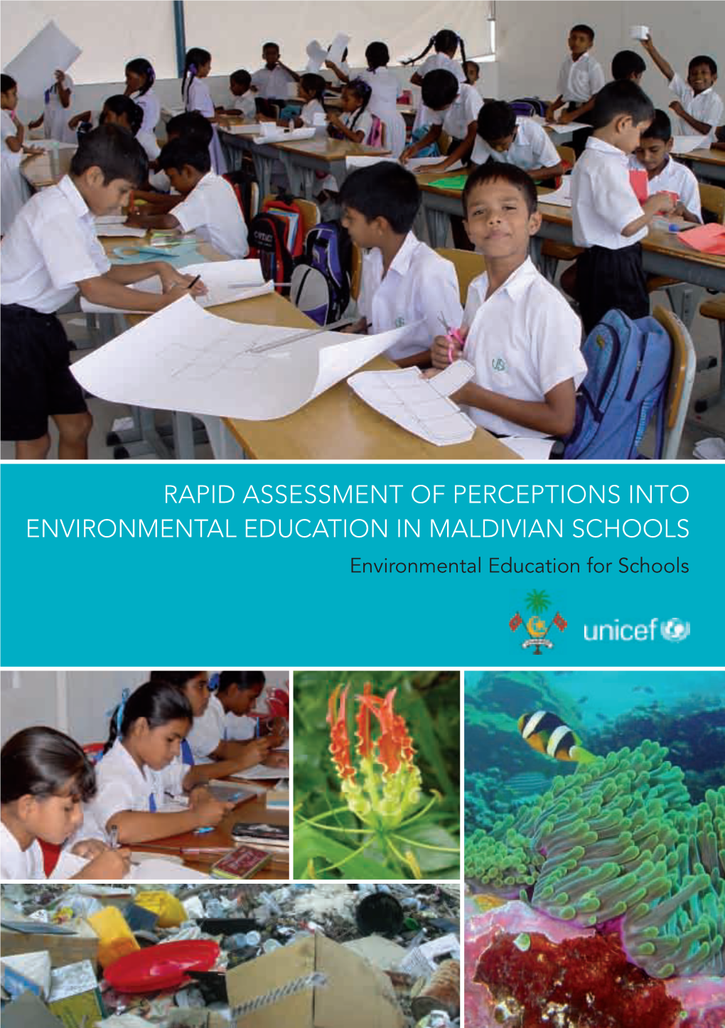 RAPID ASSESSMENT of PERCEPTIONS INTO Some Just Open Their Packages Earlier Environmental EDUCATION in Maldivian Schools Environmental Education for Schools