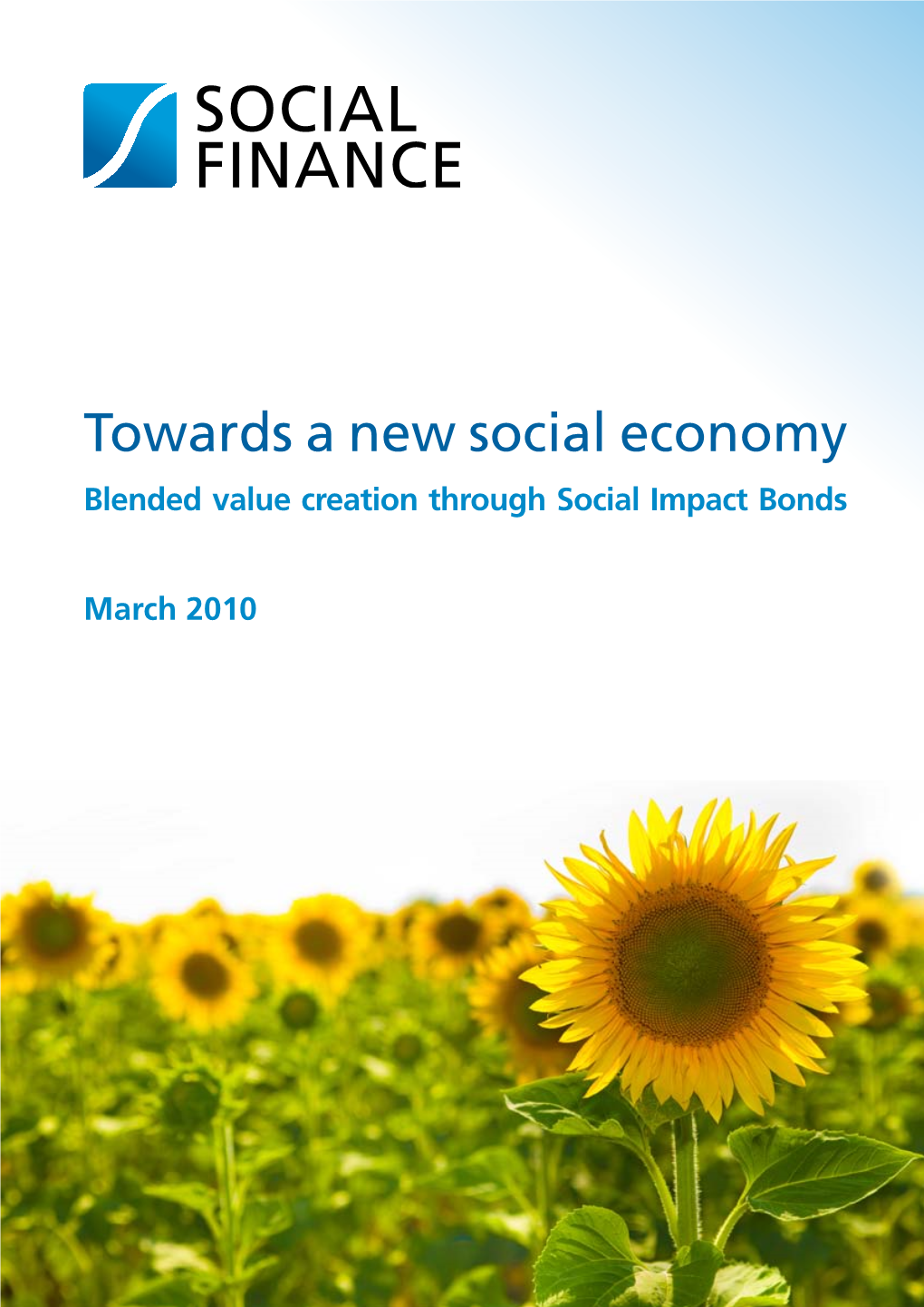 Towards a New Social Economy Blended Value Creation Through Social Impact Bonds