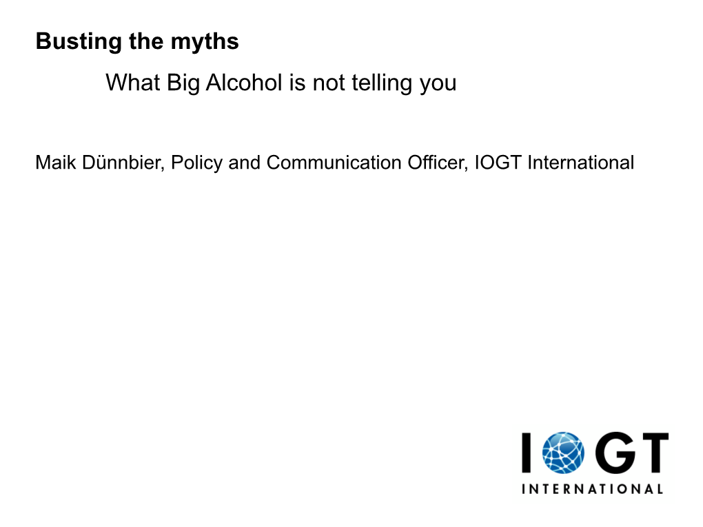 Busting the Myths What Big Alcohol Is Not Telling You