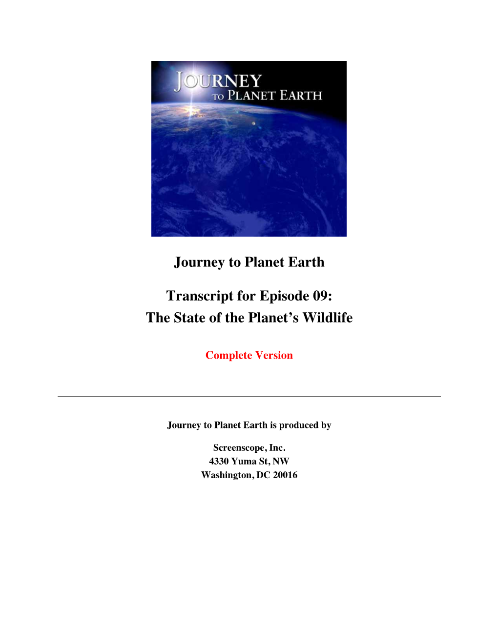Journey to Planet Earth Transcript for Episode 09: the State of The
