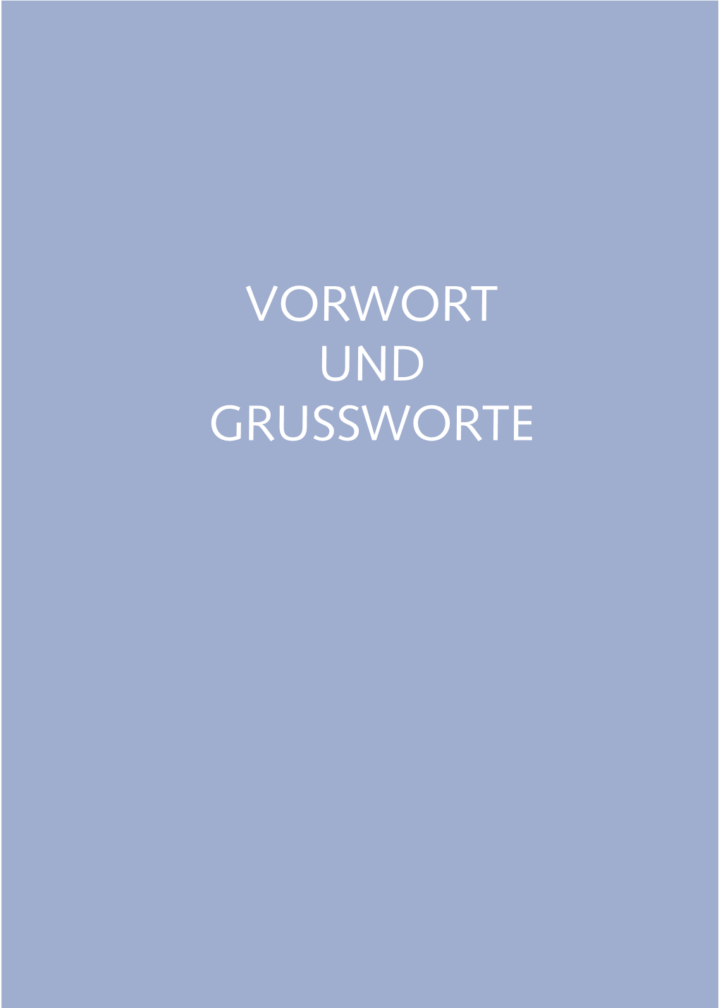 Vorwort Und Grussworte 2 Von Der Vergangenheit Lernen, Von Der Gegenwart Inspiriert Und Visionär Für Die Zukunft Bleiben