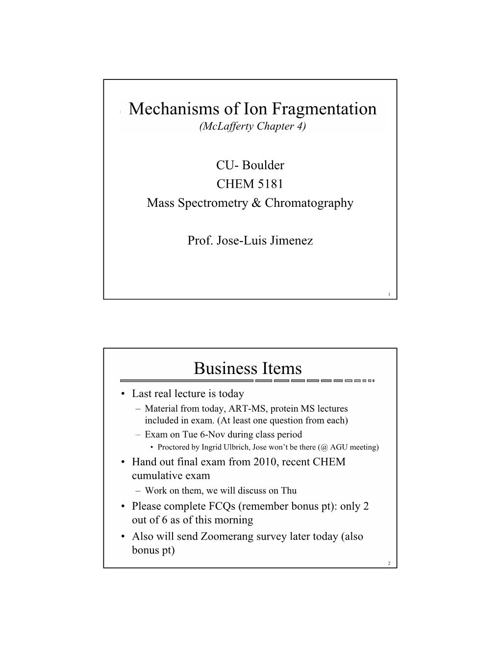 Mechanisms of Ion Fragmentation Business Items