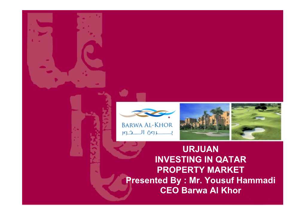 Mr. Yousuf Hammadi CEO Barwa Al Khor TABLE of CONTENTS