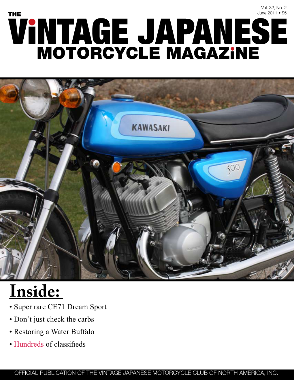 Inside: Super Rare CE71 Dream Sport • Don’T Just Check the Carbs • Restoring a Water Buffalo • Hundreds of Classifieds