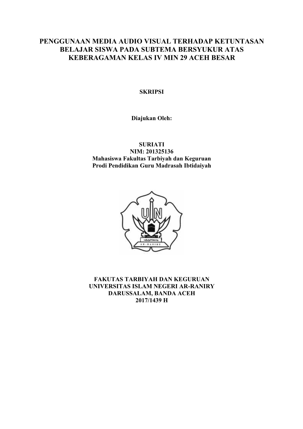 Penggunaan Media Audio Visual Terhadap Ketuntasan Belajar Siswa Pada Subtema Bersyukur Atas Keberagaman Kelas Iv Min 29 Aceh Besar