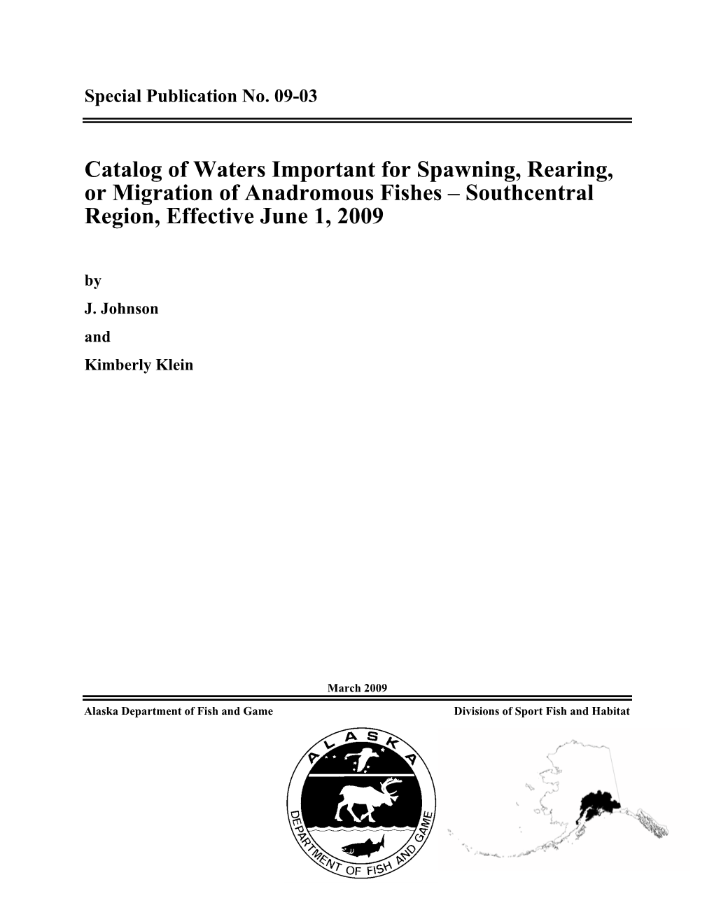 Catalog of Waters Important for Spawning, Rearing, Or Migration of Anadromous Fishes – Southcentral Region, Effective June 1, 2009 by J