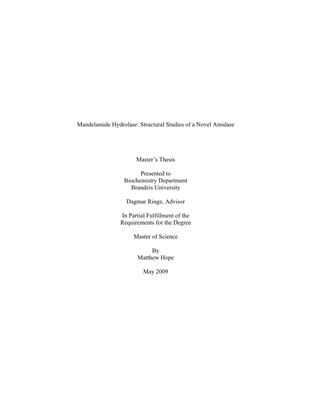 Mandelamide Hydrolase: Structural Studies of a Novel Amidase