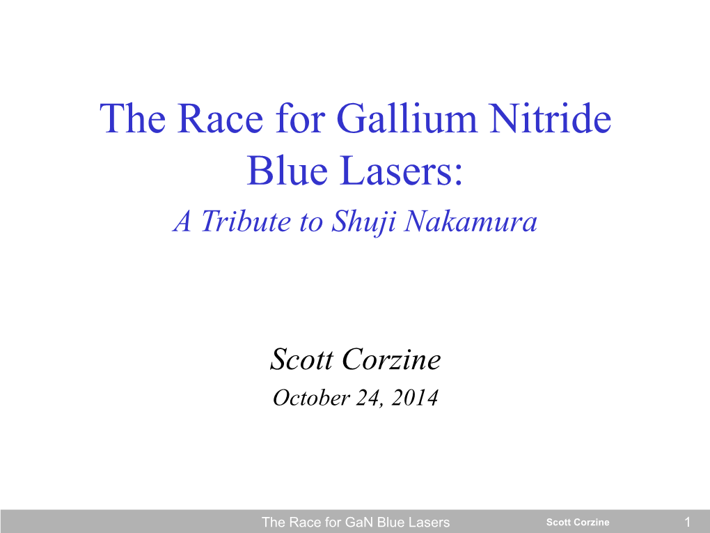 The Race for Gallium Nitride Blue Lasers: a Tribute to Shuji Nakamura