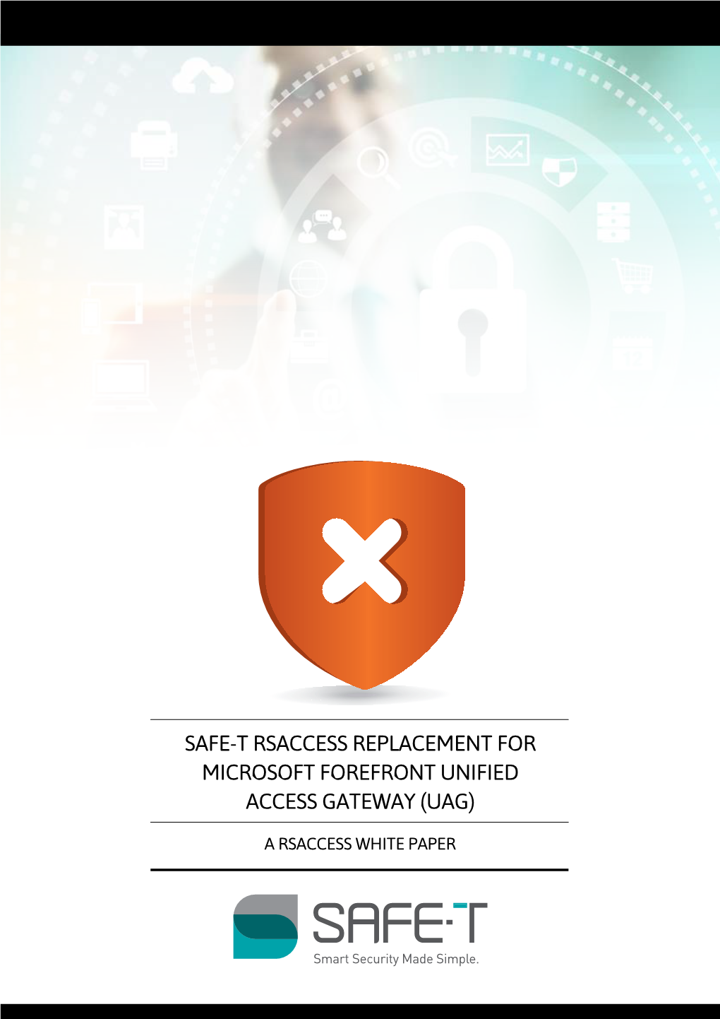 Safe-T Rsaccess Replacement for Microsoft Forefront Unified Access Gateway (Uag)