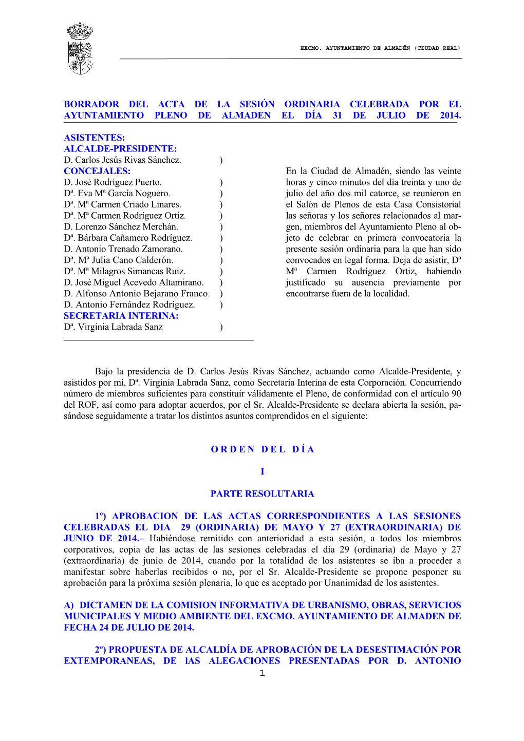 Borrador Del Acta De La Sesión Ordinaria Celebrada Por El Ayuntamiento Pleno De Almaden El Día 31 De Julio De 2014