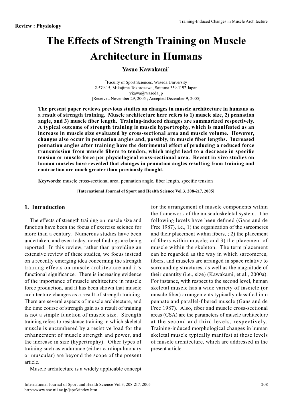 The Effects of Strength Training on Muscle Architecture in Humans Yasuo Kawakami*