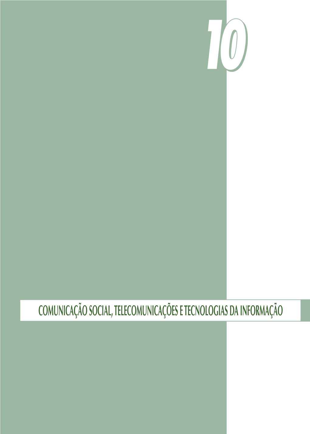 X. Comunicação Social, Telecomunicações E Tecnologias