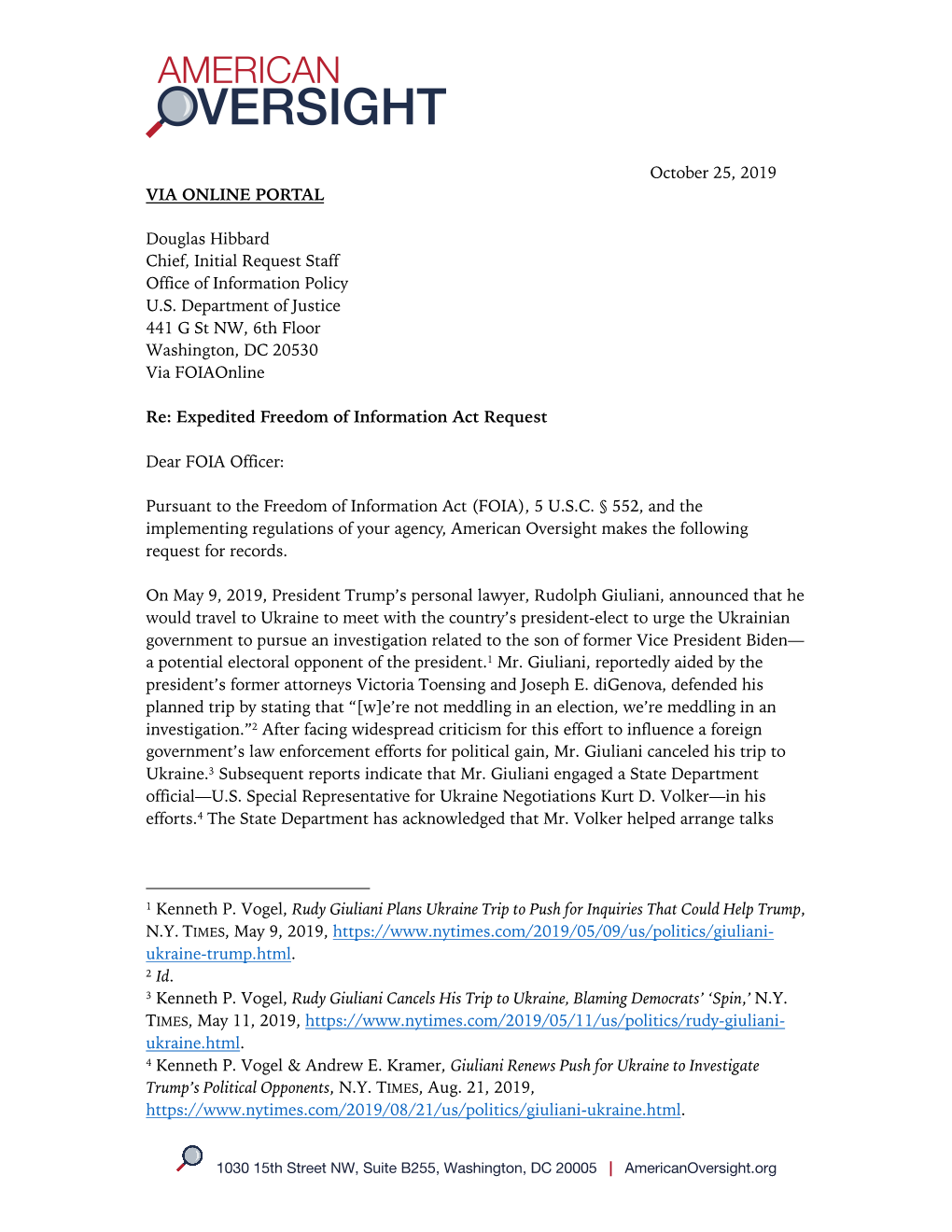 October 25, 2019 VIA ONLINE PORTAL Douglas Hibbard Chief, Initial Request Staff Office of Information Policy U.S. Department Of