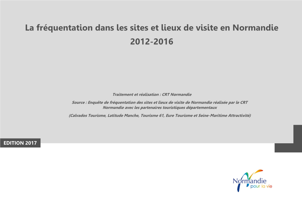 La Fréquentation Dans Les Sites Et Lieux De Visite En Normandie 2012-2016