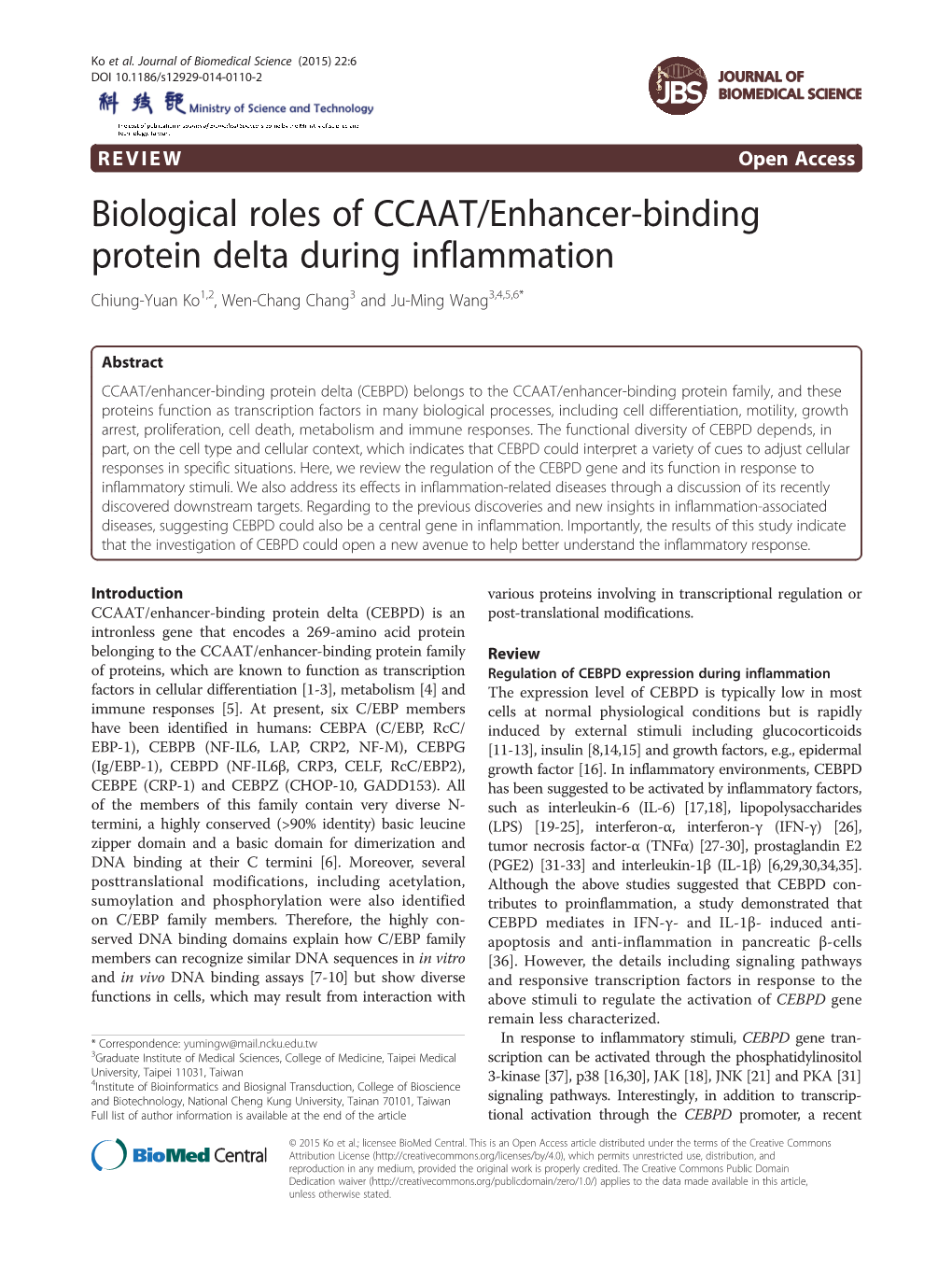 Biological Roles of CCAAT/Enhancer-Binding Protein Delta During Inflammation Chiung-Yuan Ko1,2, Wen-Chang Chang3 and Ju-Ming Wang3,4,5,6*