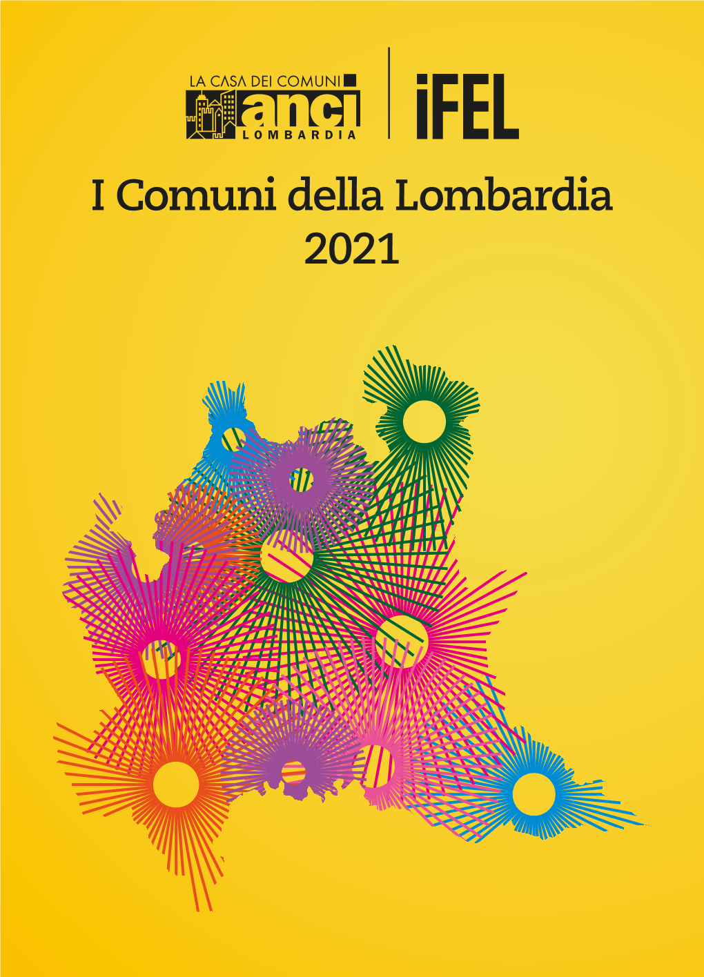 I Comuni Della Lombardia 2021 a Cura Di IFEL - Fondazione ANCI