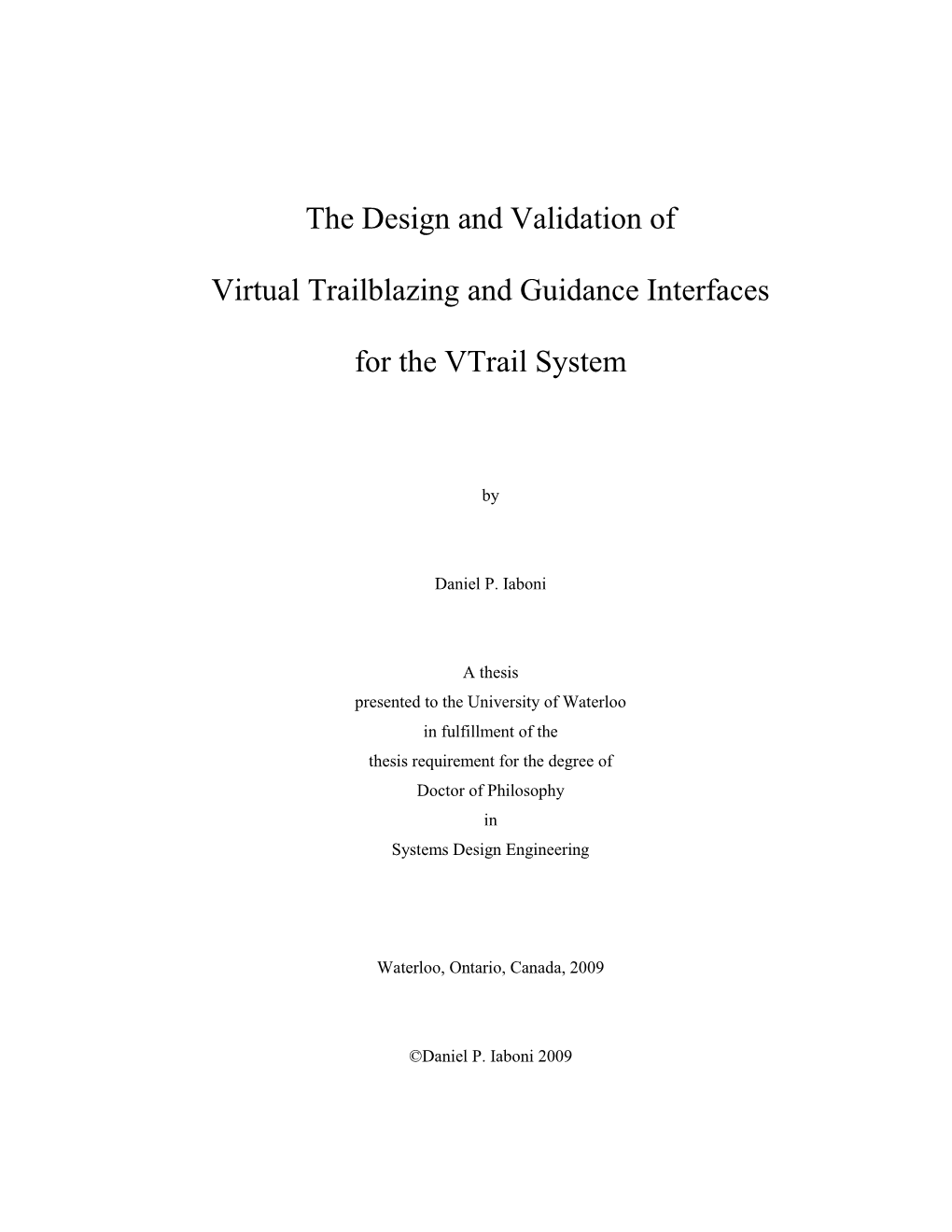 The Design and Validation of Virtual Trailblazing and Guidance