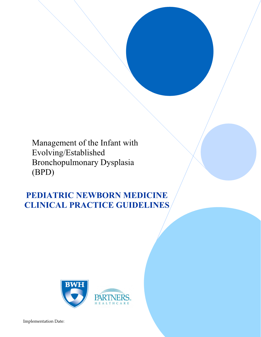 Management of the Infant with Evolving/Established Bronchopulmonary Dysplasia (BPD)