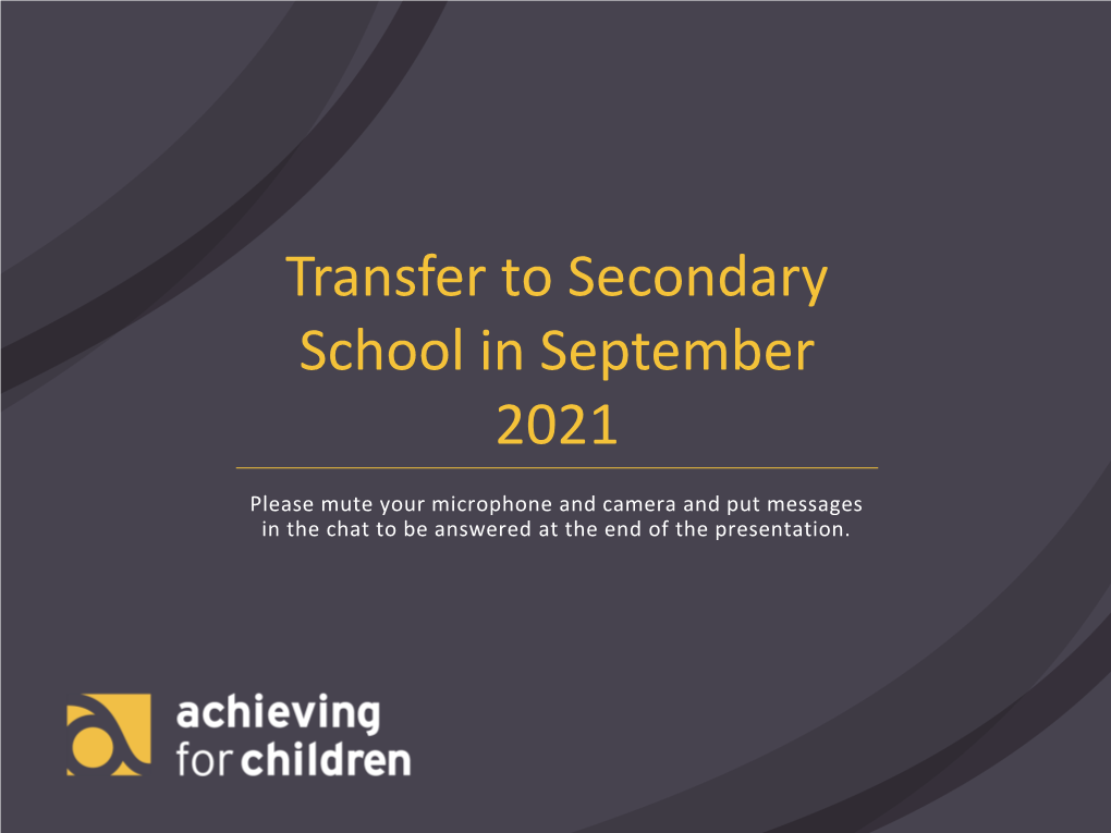 Transfer to Secondary School in September 2021