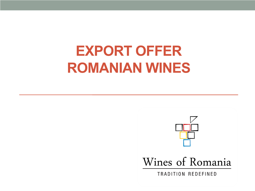 EXPORT OFFER ROMANIAN WINES Romanian Wines 2015