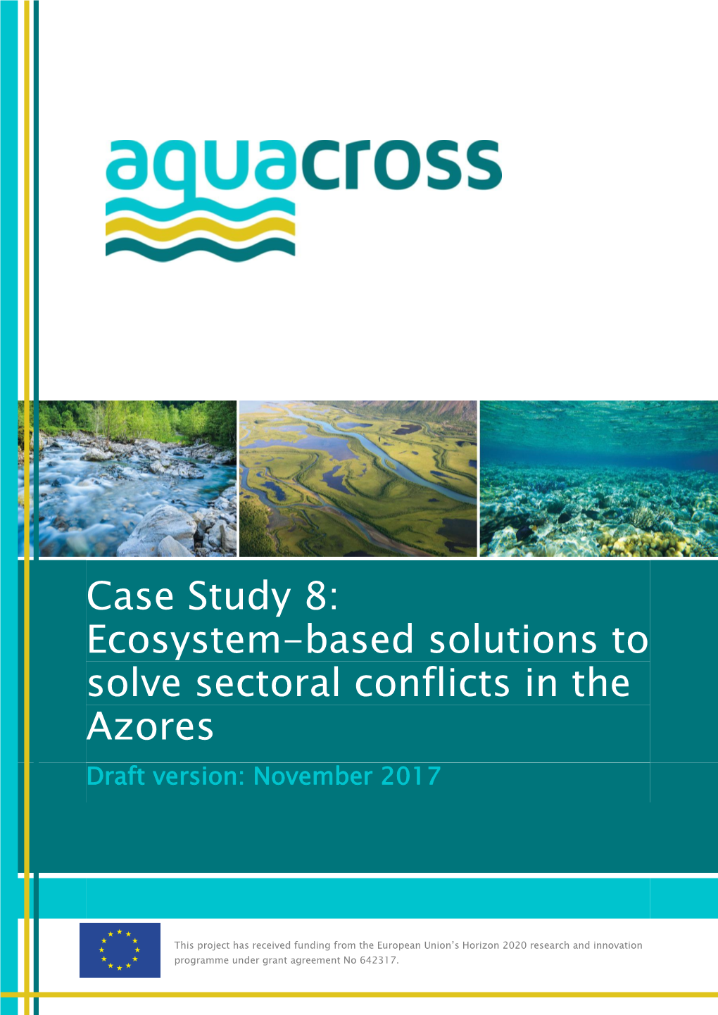 Ecosystem-Based Solutions to Solve Sectoral Conflicts in the Azores Draft Version: November 2017