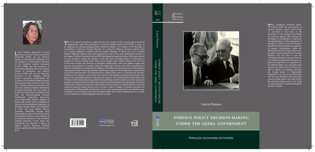 Foreign Policy Decision-Making Under the Geisel Government the PRESIDENT, the MILITARY and the FOREIGN MINISTRY