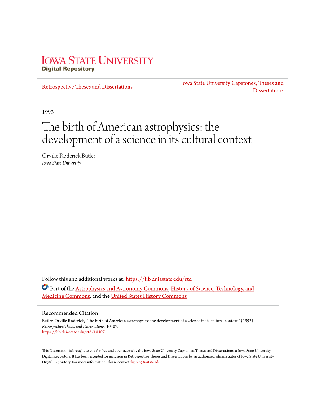 The Birth of American Astrophysics: the Development of a Science in Its Cultural Context Orville Roderick Butler Iowa State University