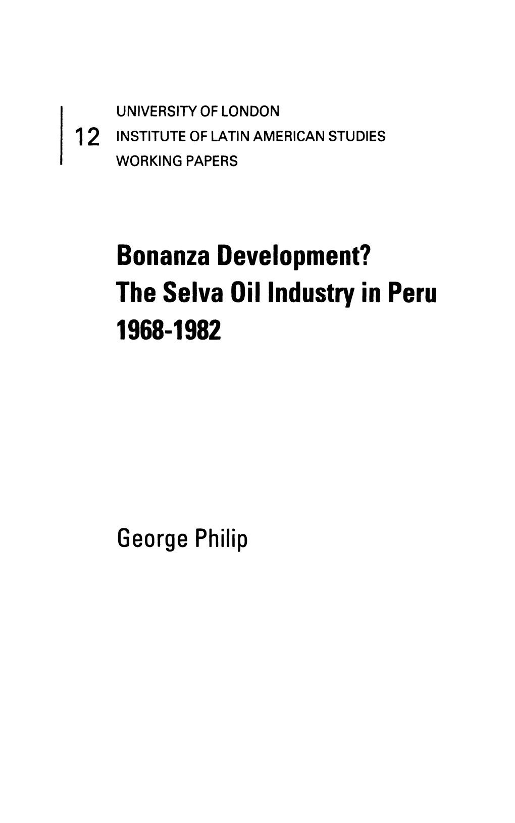 Bonanza Development? the Selva Oil Industry in Peru 1968-1982