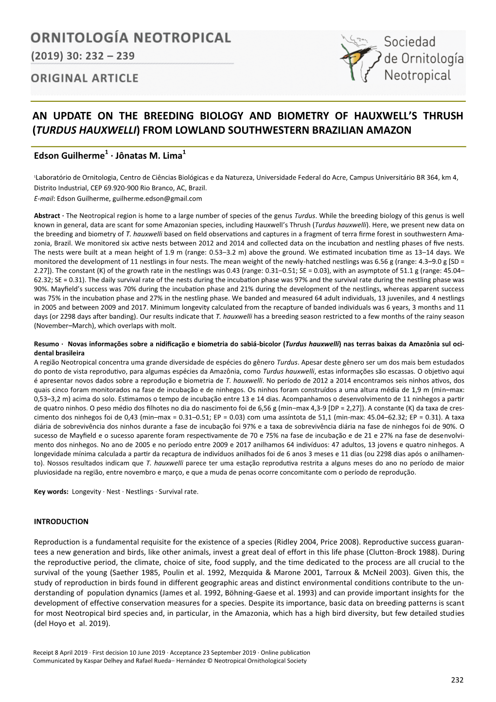 (2019) 30: 232 – 239 an Update on the Breeding Biology and Biometry of Hauxwell's Thrush (Turdus Hauxwelli) from Lowland