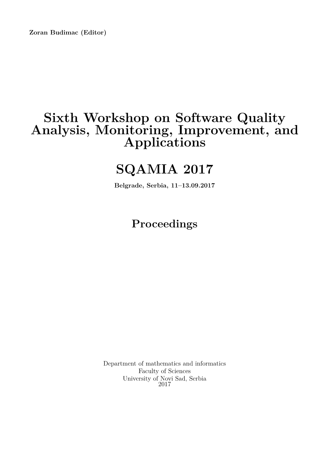 Sixth Workshop on Software Quality Analysis, Monitoring, Improvement, and Applications