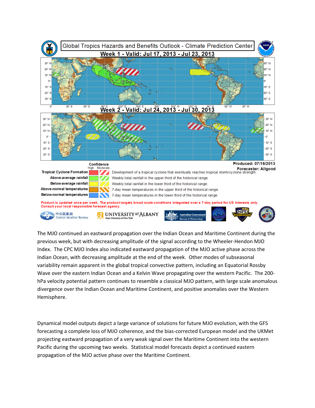 The MJO Continued an Eastward Propagation Over the Indian Ocean and Maritime Continent During the Previous Week, but with Decrea