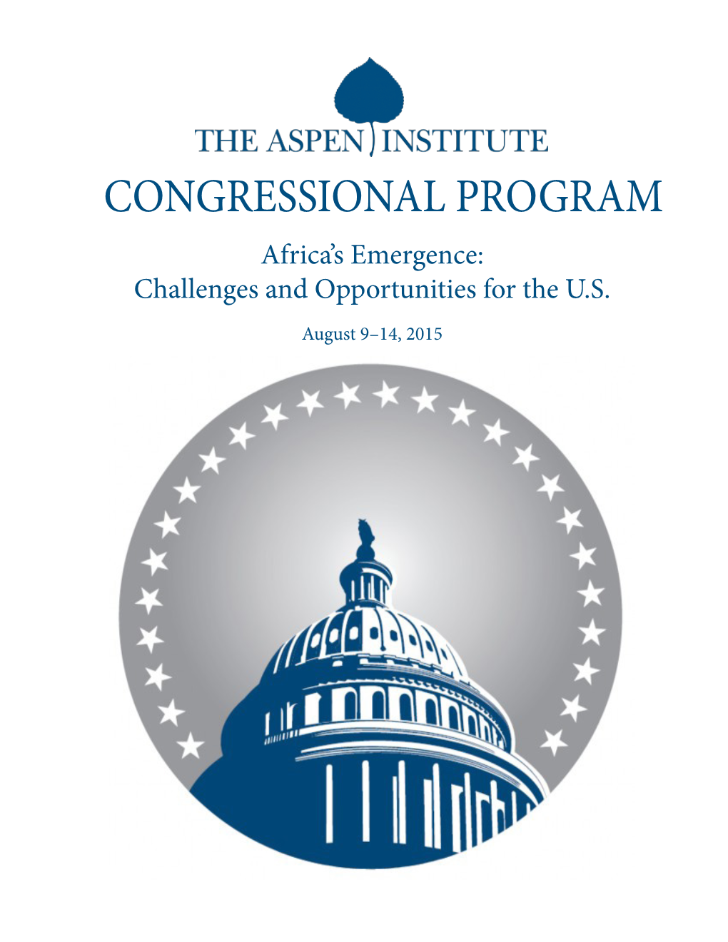 CONGRESSIONAL PROGRAM Africa’S Emergence: Challenges and Opportunities for the U.S