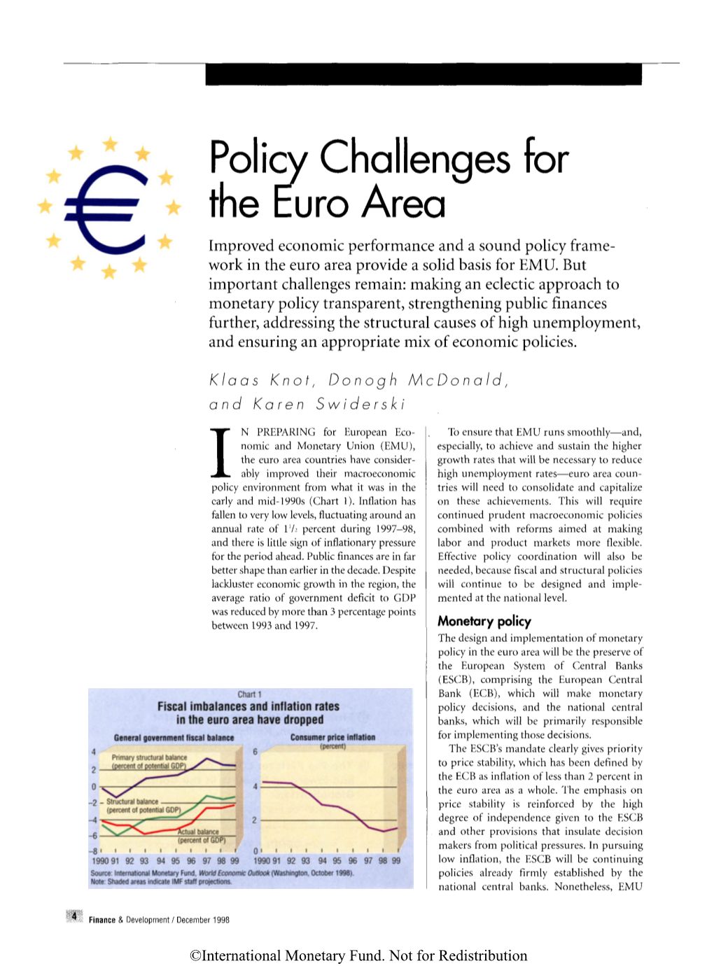 Policy Challenges for the Euro Area Improved Economic Performance and a Sound Policy Frame- Work in the Euro Area Provide a Solid Basis for EMU