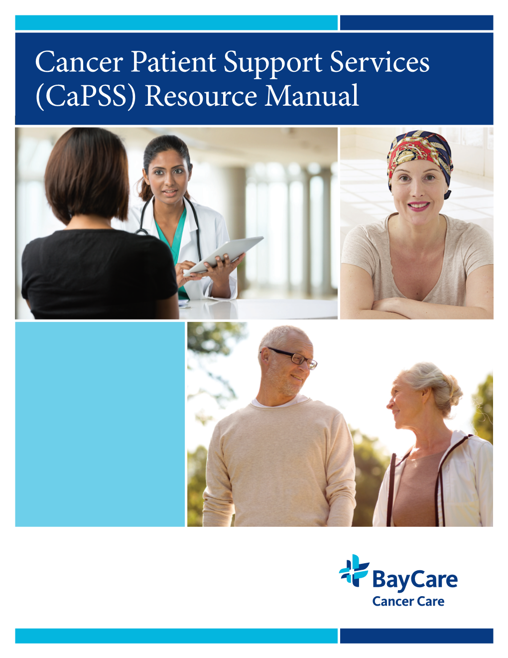 Cancer Patient Support Services (Capss) Resource Manual Table of Contents Cancer Patient Support Services (Capss)