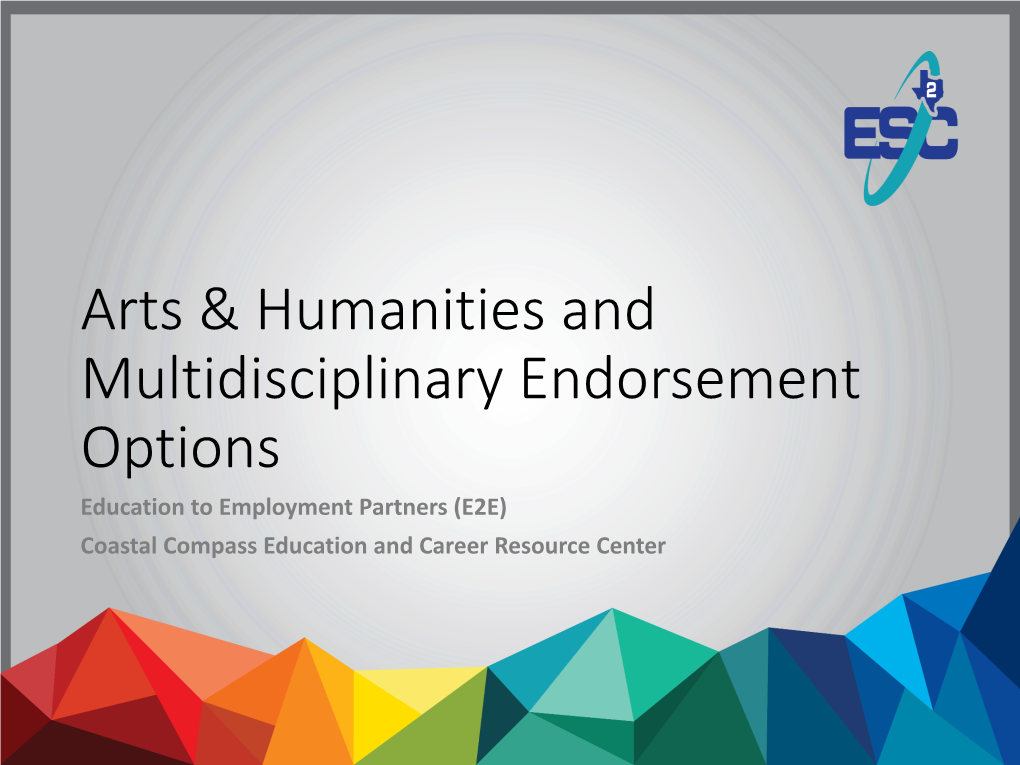 Arts & Humanities and Multidisciplinary Endorsement