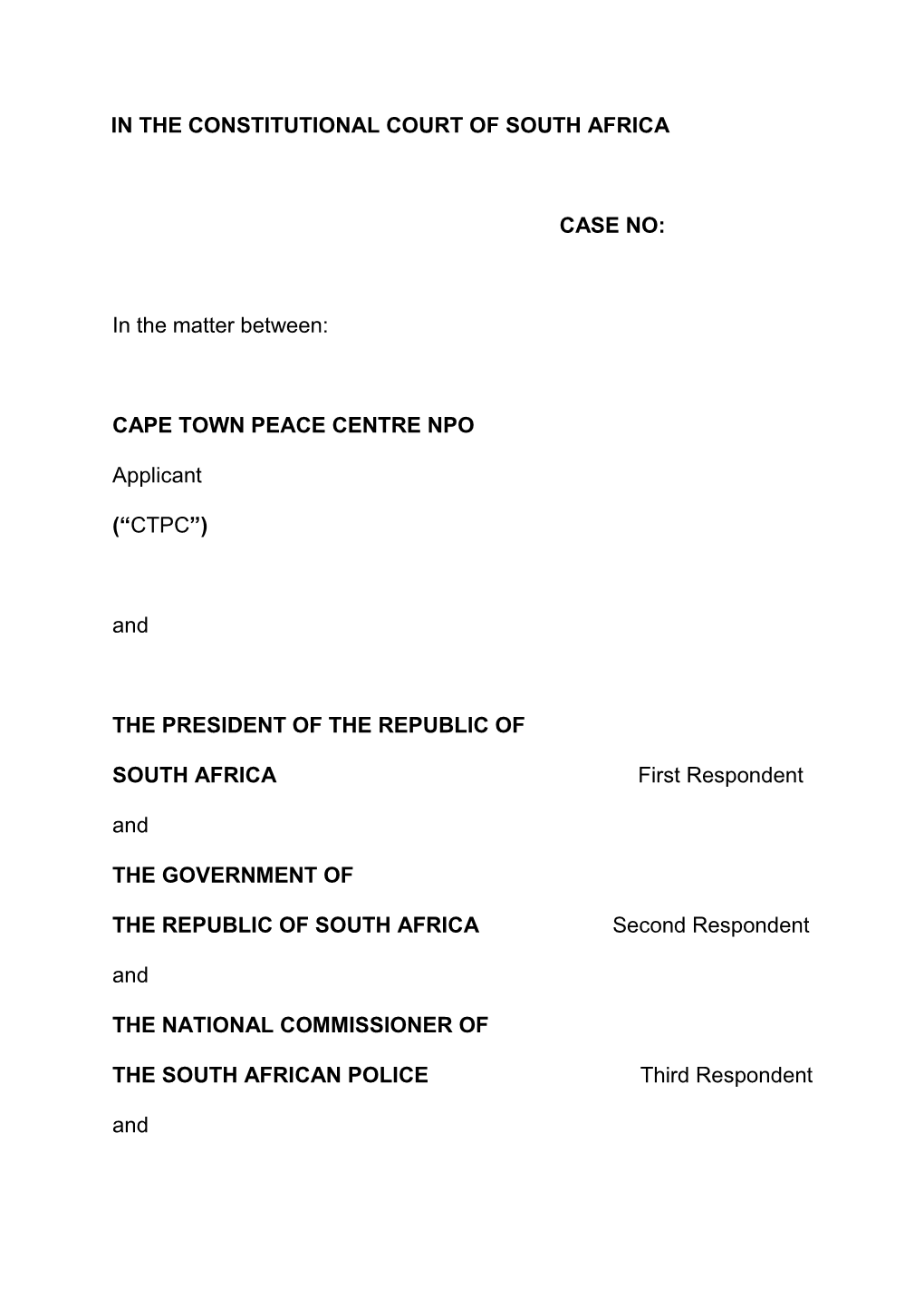 CAPE TOWN PEACE CENTRE NPO Applicant (“CTPC”)