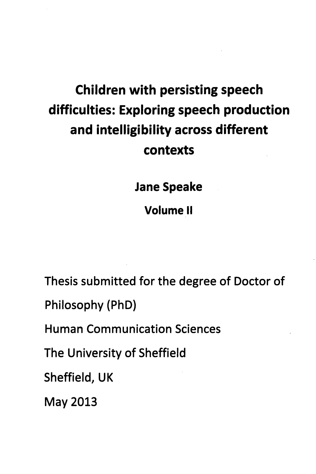 Children with Persisting Speech Difficulties: Exploring Speech Production and Intelligibility Across Different Contexts
