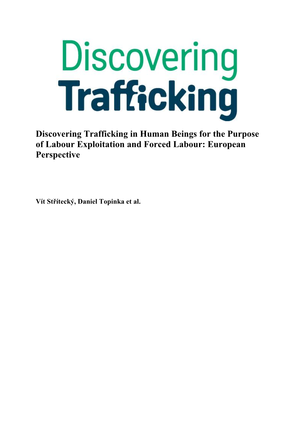 Discovering Trafficking in Human Beings for the Purpose of Labour Exploitation and Forced Labour: European Perspective