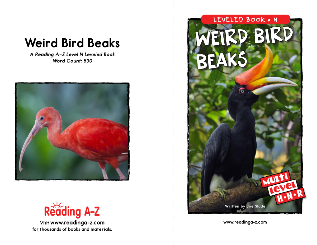 Weird Bird Beaks Weird Bird a Reading A–Z Level N Leveled Book Word Count: 530 Beaks