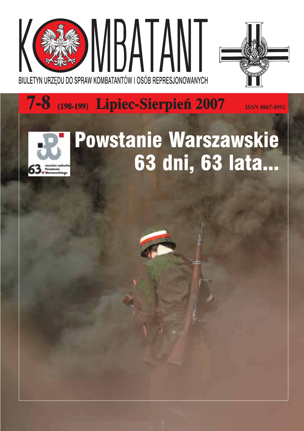 Powstanie Warszawskie 63 Dni, 63 Lata... Prezydent Warszawa, Lipiec 2007 Roku Rzeczpospolitej Polskiej Pos∏Anie Do Czasopisma „Kombatant” Poêwi´Conego 63