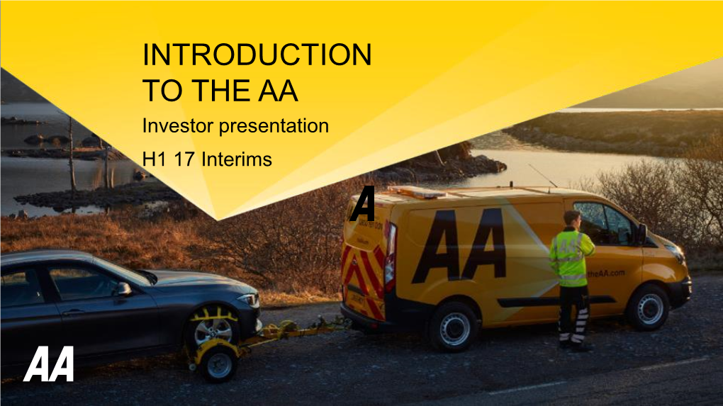 INTRODUCTION to the AA Investor Presentation H1 17 Interims CONTENTS, IR CONTACTS and DEFINITIONS