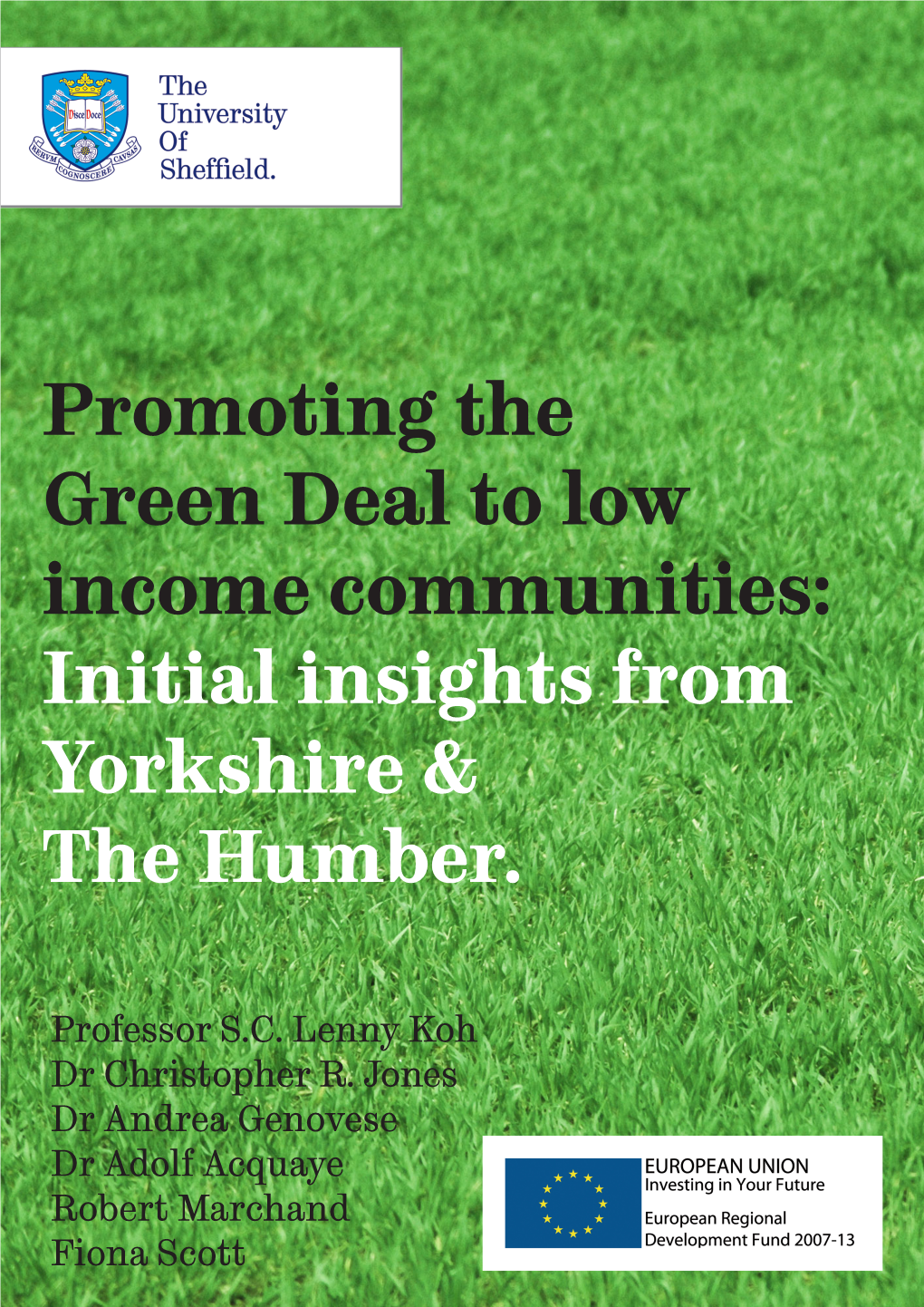 Promoting the Green Deal to Low Income Communities: Initial Insights from Yorkshire & the Humber