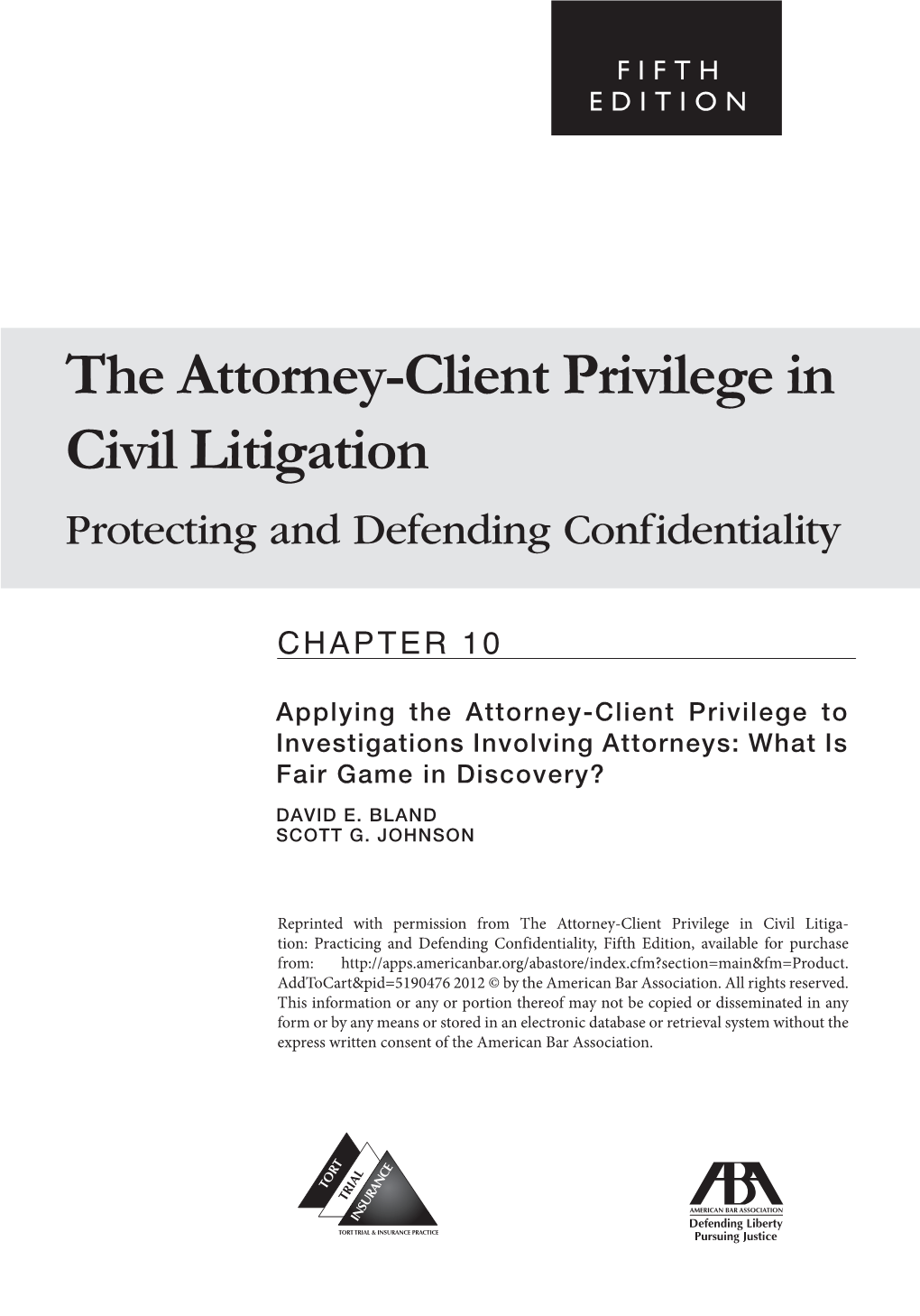 The Attorney-Client Privilege in Civil Litigation Protecting and Defending Confidentiality