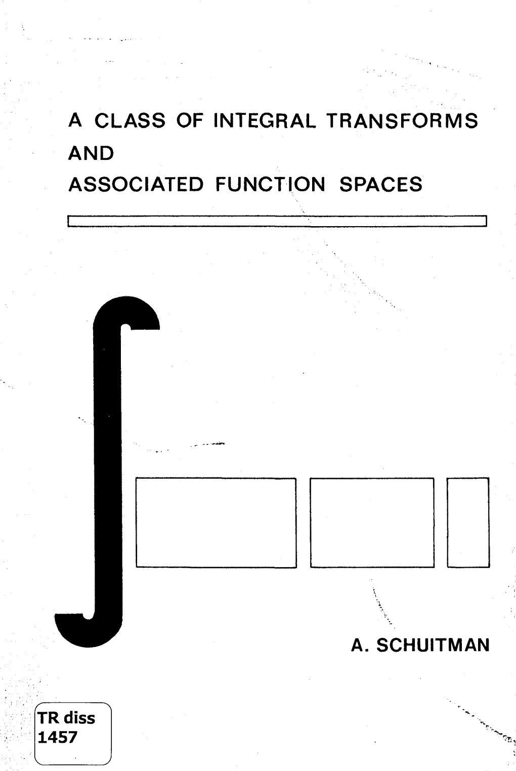 A Class of Integral Transforms and Associated Function Spaces A. Schuitman