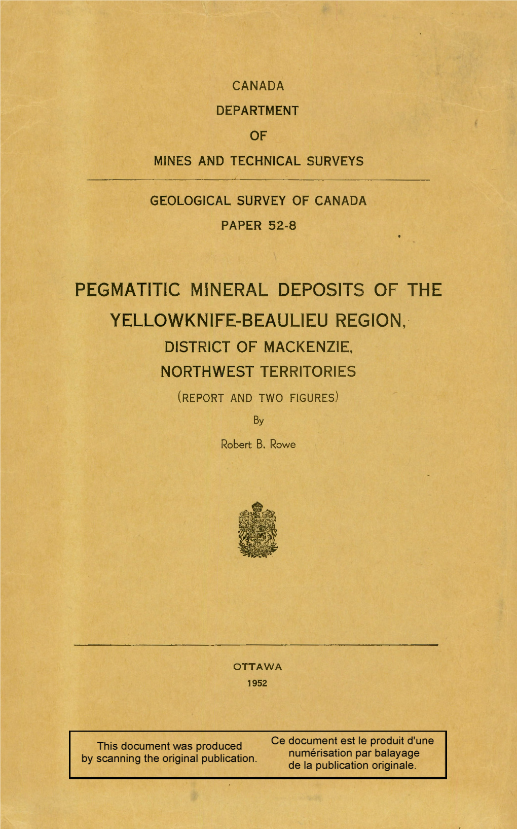 Pegmatitic Mineral Deposits of the Yellowknife-Beaulieu Region ,· District of Macken Zie, Northwest Ter Rito Ries